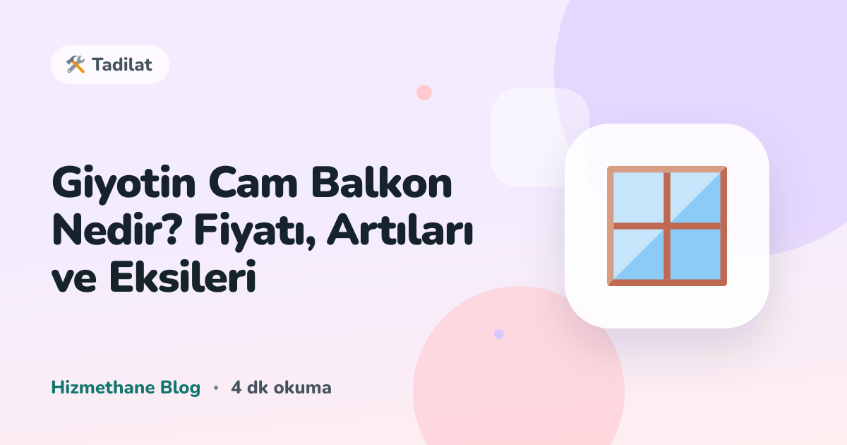 Giyotin Cam Balkon Nedir? Fiyatı, Artıları ve Eksileri