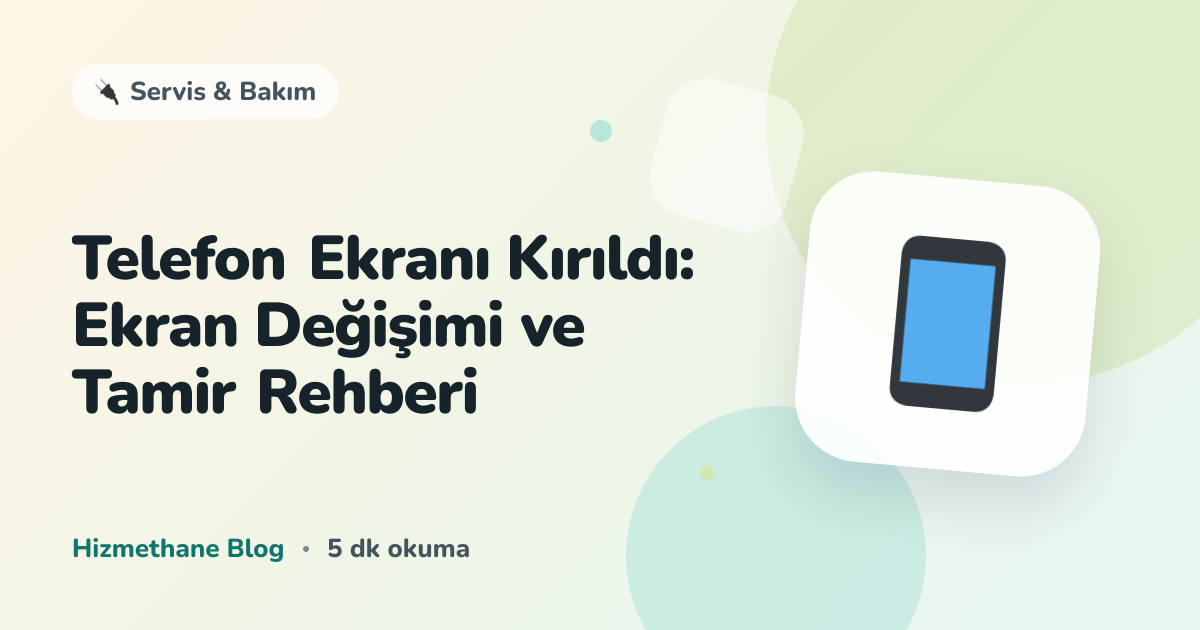 Telefon Ekranı Kırıldı: Ekran Değişimi ve Tamir Rehberi